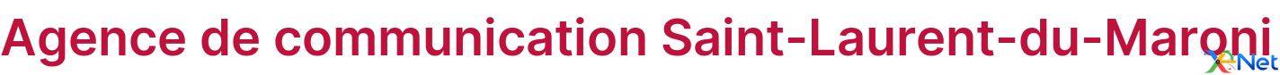 Agence de communication Saint-Laurent-du-Maroni